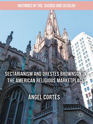 cover image of Sectarianism and Orestes Brownson in the American Religious Marketplace